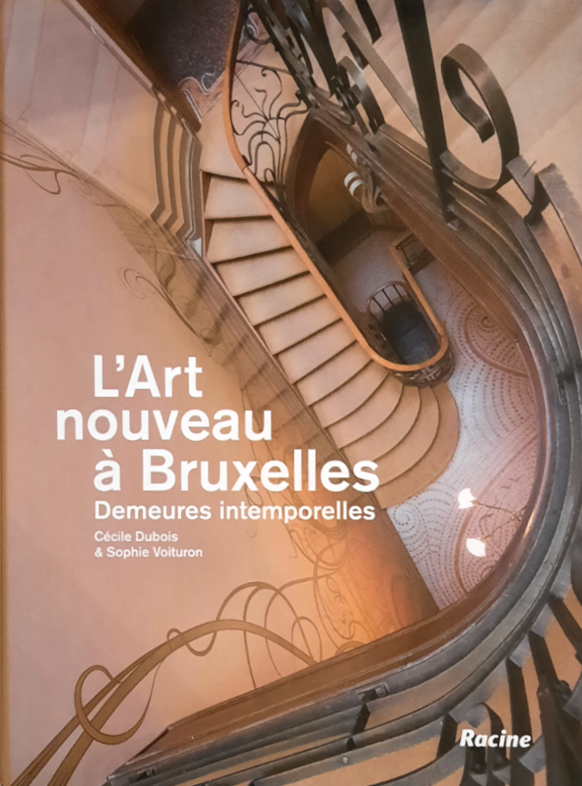 L'Art nouveau à Bruxelles. Demeures intemporelles