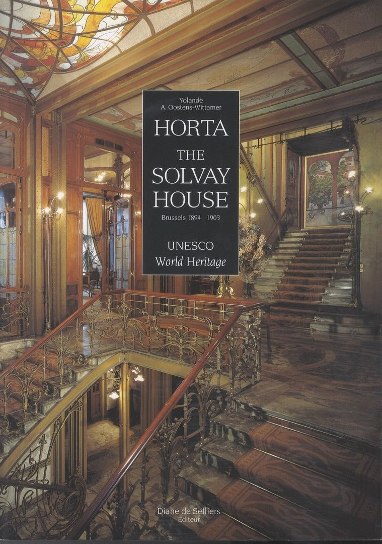 Horta, The Solvay House 1894-1903. Brussels 1894-1903. UNESCO World Heritage